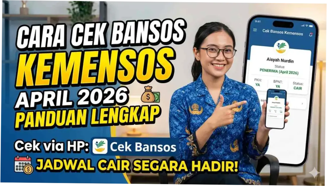 Bansos April 2026: Cara Cek, Penyebab Penerima Dicoret, dan Informasi Terkini