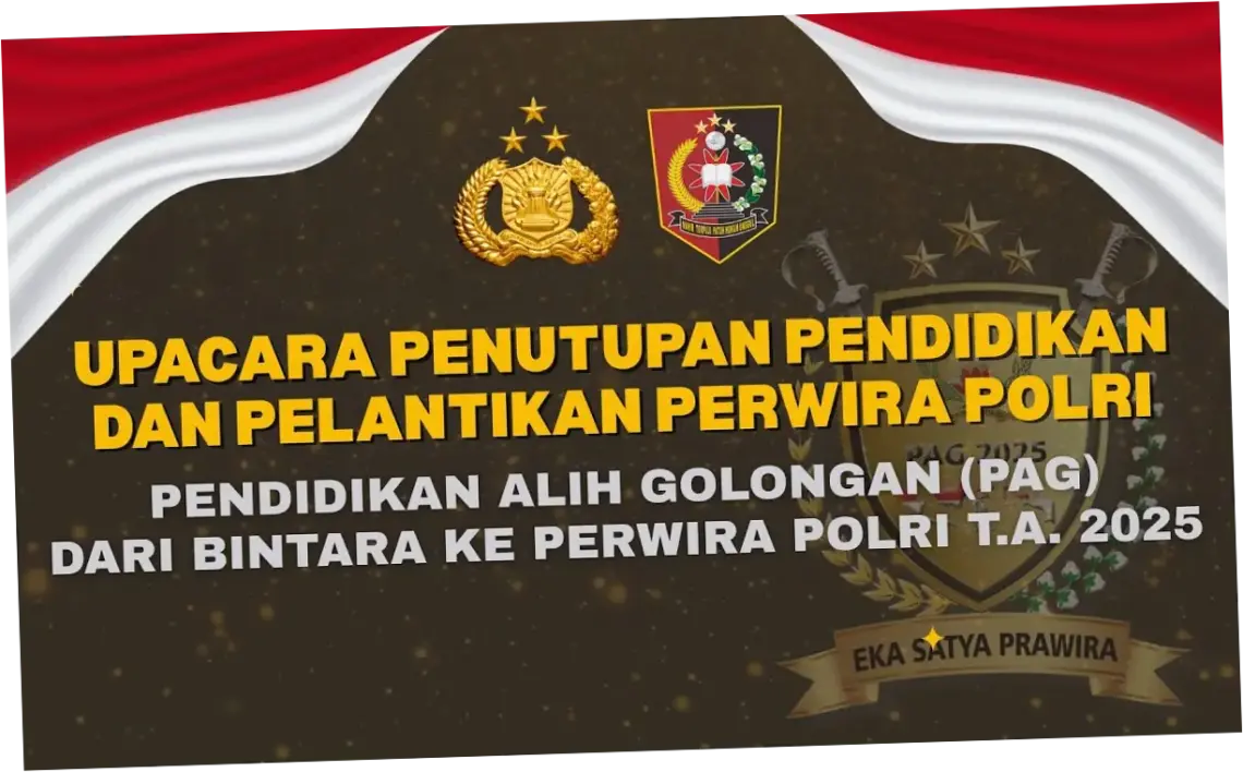 Pendidikan Polri PAG TA 2025: Upacara Penutupan dan Pelantikan Perwira