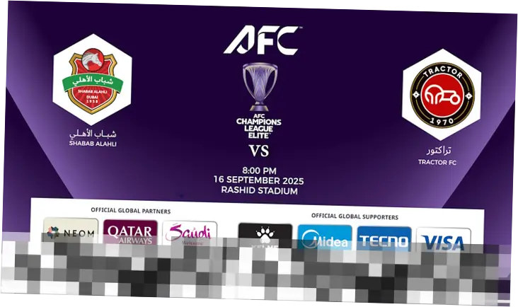 Pertarungan Sengit Tractor FC dan Shabab Al-Ahli di Liga Champions AFC