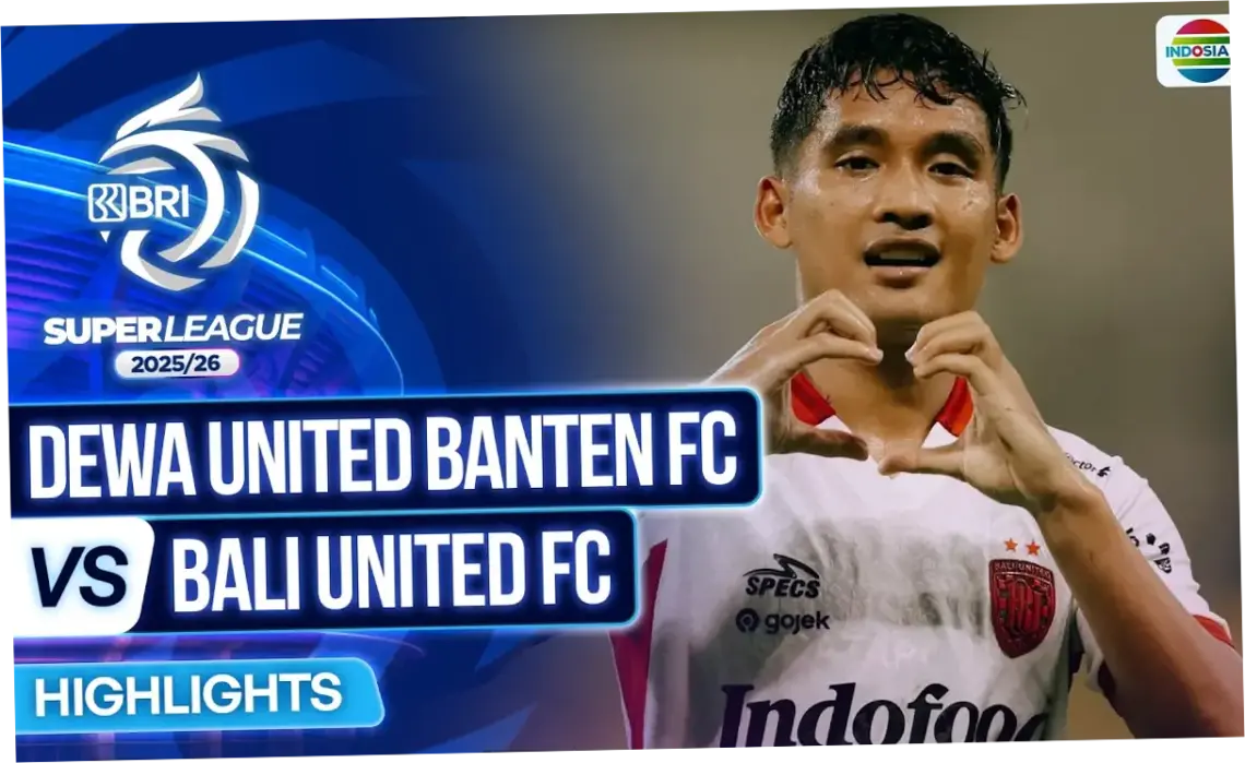 Dewa United Banten FC VS Bali United FC: Pertarungan Sengit di BRI Super League 2025/26