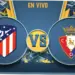 Osasuna vs Atletico Madrid: Pertarungan Sengit di La Liga