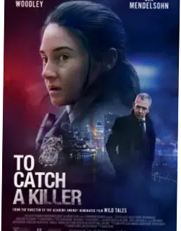 To Catch a Killer: Film Thriller yang Menegangkan dengan Shailene Woodley