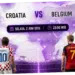 Croatia vs Belgia: Persiapan Menuju Piala Dunia 2026