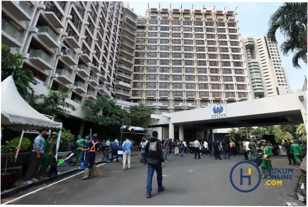 Hotel Sultan Jakarta: Kasus Hukum dan Kemitraan Strategis di Industri Perhotelan