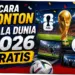 Panduan Menonton Piala Dunia 2026 di MAXStream TV