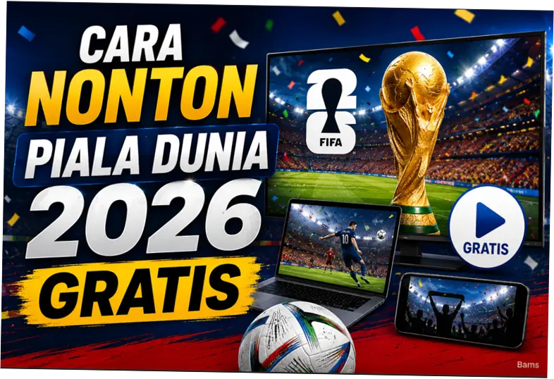 Panduan Menonton Piala Dunia 2026 di MAXStream TV