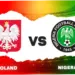 Pertandingan Polandia vs Nigeria: Persiapan dan Statistik